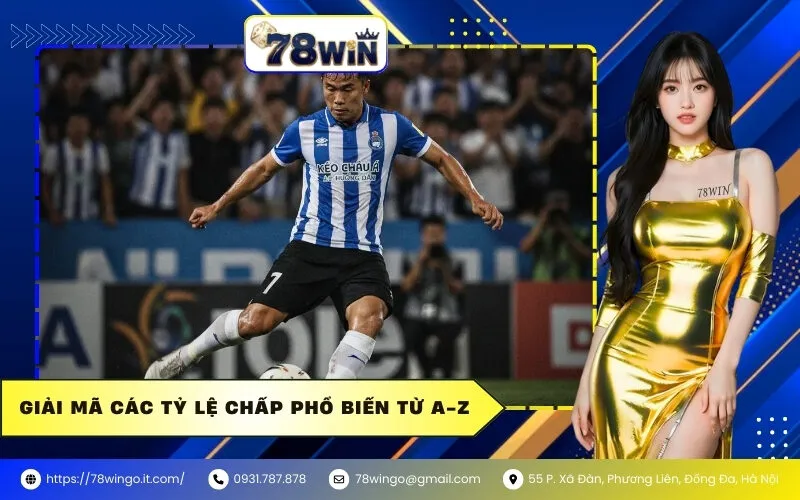 Giải mã các tỷ lệ chấp phổ biến từ A-Z