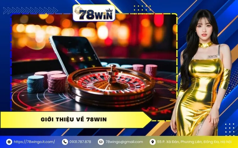 Giới Thiệu Về 78Win
