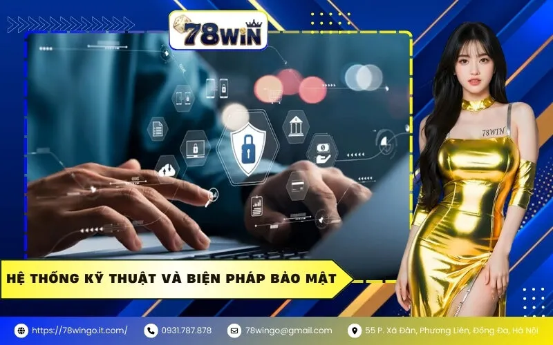 Hệ Thống Kỹ Thuật Và Biện Pháp Bảo Mật