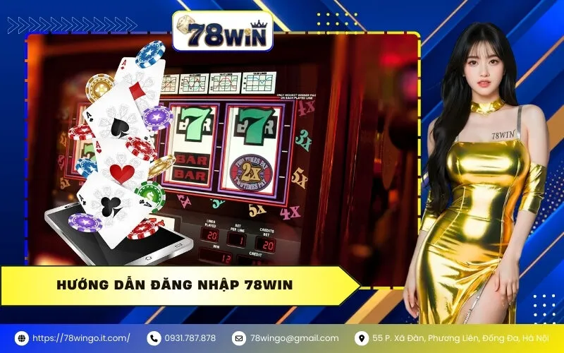 Hướng Dẫn Đăng Nhập 78WIN