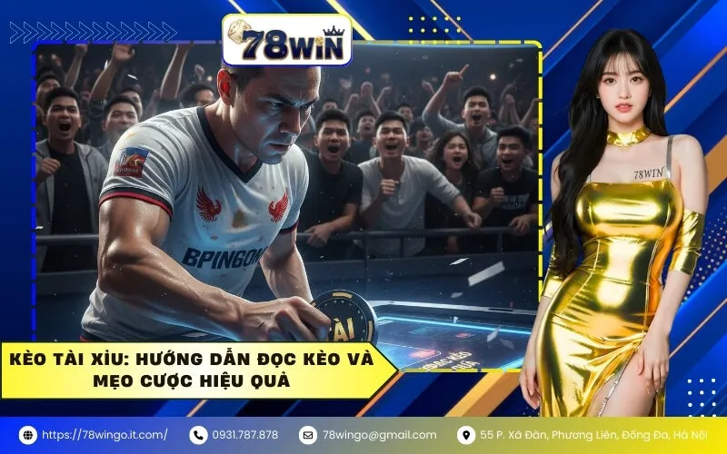 Kèo Tài Xỉu: Hướng Dẫn Đọc Kèo Và Mẹo Cược Hiệu Quả