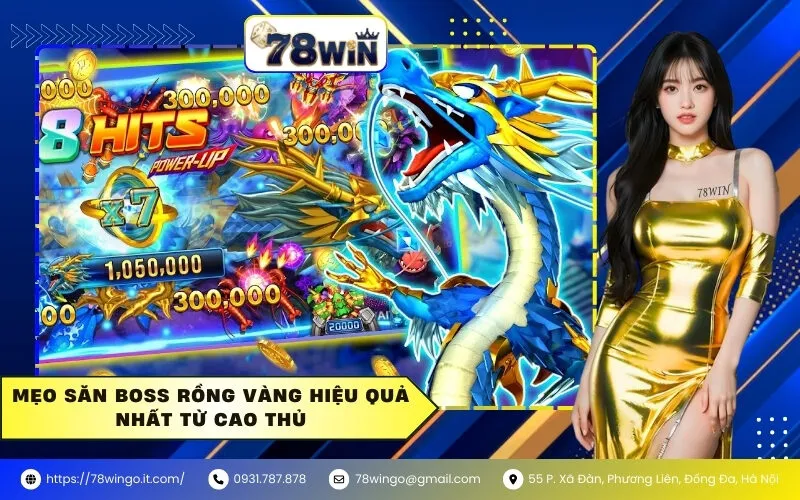 Mẹo Săn Boss Rồng Vàng Hiệu Quả Nhất Từ Cao Thủ