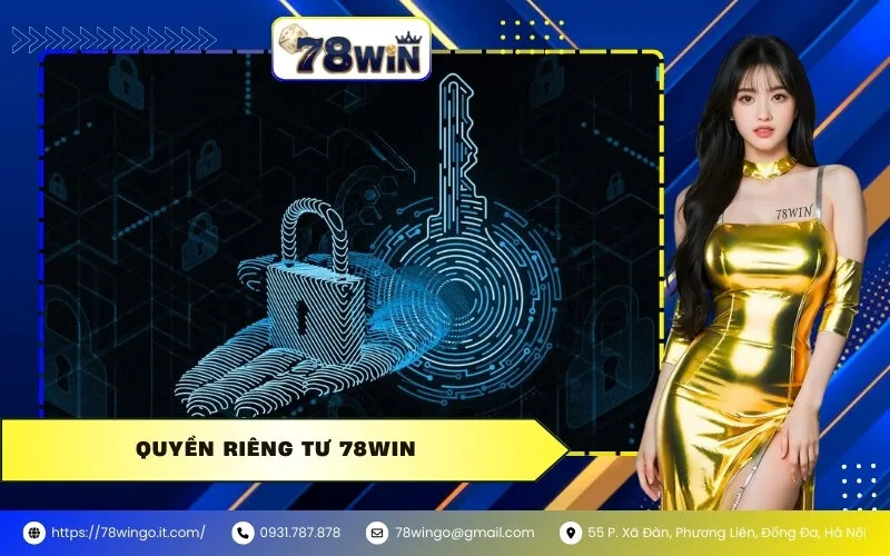 Quyền Riêng Tư 78WIN