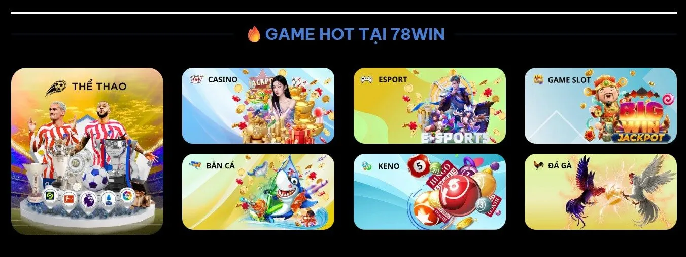sản phẩm cá cược chính tại 78WIN