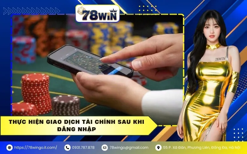 Thực Hiện Giao Dịch Tài Chính Sau Khi Đăng Nhập